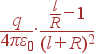 \frac{q}{4\pi\varepsilon_0}\cdot \frac{\frac{l}{R}-1}{(l+R)^2}